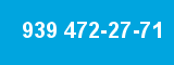 939 472-27-71